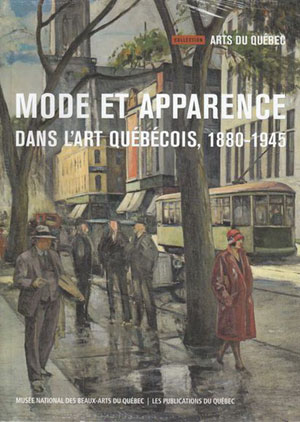 Mode et apparence dans l’art québécois, 1880-1945