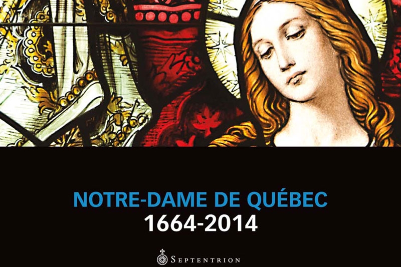 Coffret Notre-Dame de Québec 1664-2014