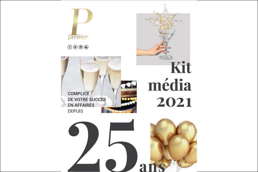 Consultez le KIT-MÉDIA 2021 du Magazine Prestige