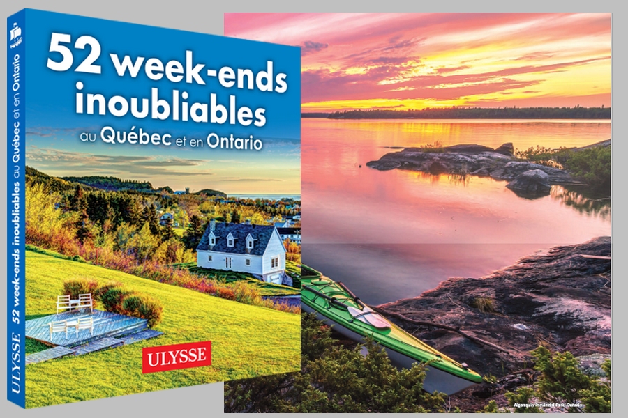 [GUIDE DE VOYAGE] 52 week-ends inoubliables au Québec et en Ontario