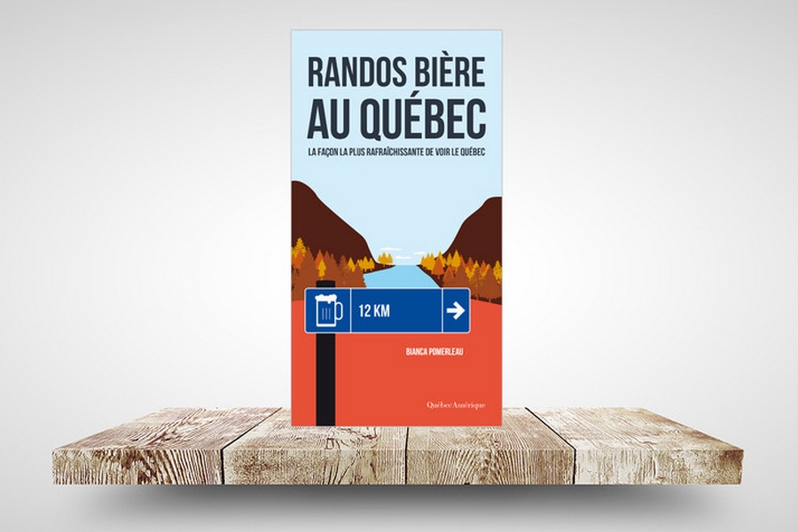 [GUIDE DE VOYAGE] Randos Bière au Québec : un livre qui donne soif