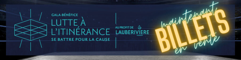 Lutte à l’itinérance – Se battre pour la cause au profit de Lauberivière